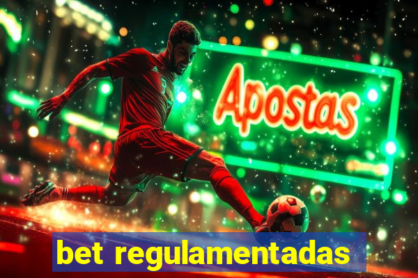 bet regulamentadas